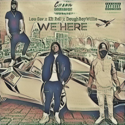 We Here (feat. Lou Sav & DoughBoyWillie) - Single