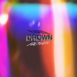 Drown (feat. Rover) Evanhigginsok
