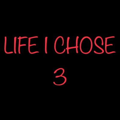Life I Chose 3 - EP