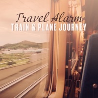 Travel Alarm: Train & Plane Journey - Relaxation Airport Ambient