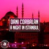 Dani Corbalan - A Night in Istanbul