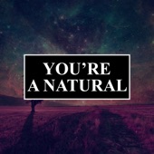 You're a Natural artwork