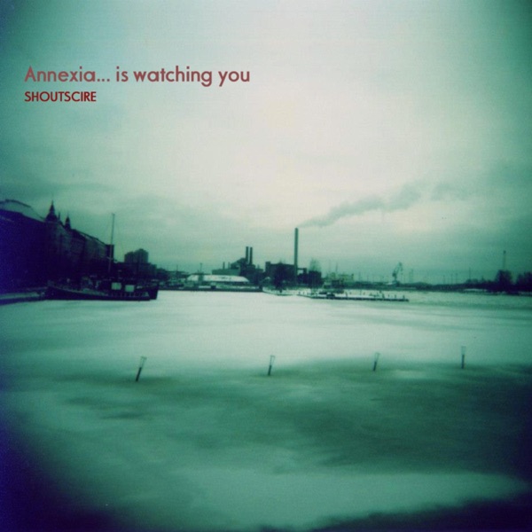 Annexia...Is Watching You