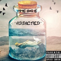 Addicted - Single - MME Biig E