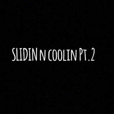 Slidin' N Coolin' Pt. 2 - Single