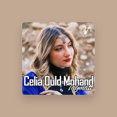 Listen to Celia Ould Mohand, watch music videos, read bio, see tour dates & more!