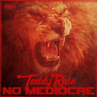 No Mediocre - Single - Teddy Rose