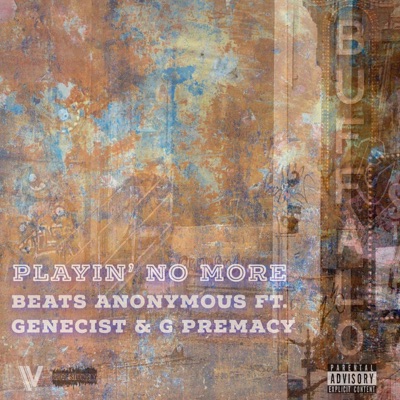 Playin' No More (feat. G Premacy & Genecist) - Single