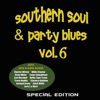 Southern Soul & Party Blues, Vol. 6 (Special Edition)