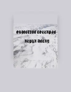 Dengarkan Objective Collapse, tonton video musik, baca bio, lihat tanggal tur & lainnya!