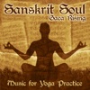 Sanskrit Soul (Music for Yoga Practice)