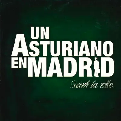 Un Asturiano en Madrid - Single - Dark la Eme