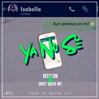 Ya No Sé (feat. Crazy Queen Nay) - Single - Crixtian