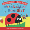 What the Ladybird Heard Next - Julia Donaldson