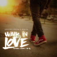 Walk in Love (feat. K-Drama & Xay Hill) - Single - NLM 330 & Courtney Adrian
