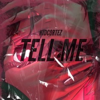 Tell Me - Single - KidCortez