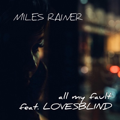 all my fault (feat. LOVESBLIND) - Single