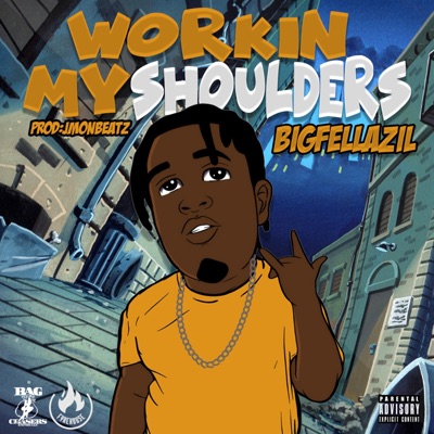 Workin' My Shoulders - Single