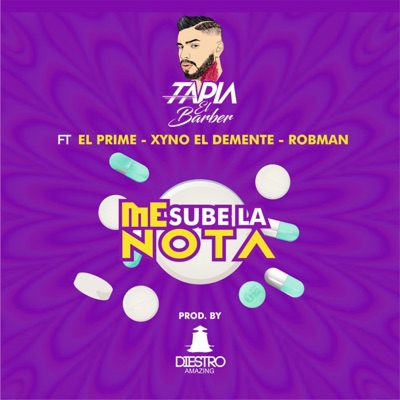 Me Sube la Nota (feat. El Prime, Xyno el Demente & Robman) - Single