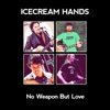 No Weapon but Love - Single