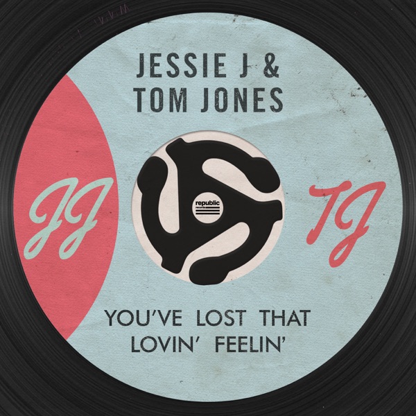 You've Lost That Lovin' Feelin' - Single - Jessie J & Tom Jones