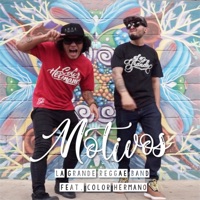 Motivos (feat. Color Hermano) - Single - La Grande Reggae Band