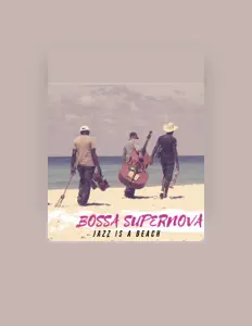 Listen to Bossa Supernova, watch music videos, read bio, see tour dates & more!