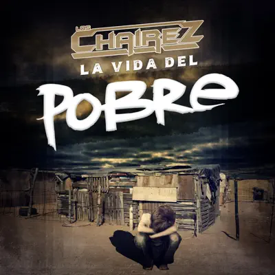 La Vida Del Pobre - Los Chairez