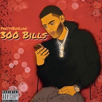 300 Bills - Single - PrettyBoyLude