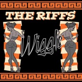 The Riffs - Wiggle