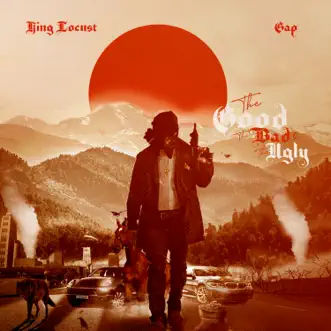 The Good, The Bad, The Ugly - Single by King Locust & Gap album reviews, ratings, credits