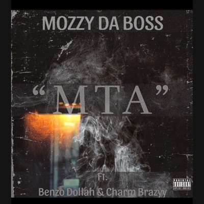 M.T.A (feat. Benzodollah & Charmbrazyy) - Single