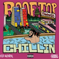 Rooftop Chillin' (feat. So-Well) - Single - Kid Wonder