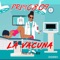 La Vacuna - Primo809 lyrics