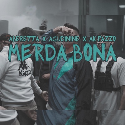 Merda Bona (feat. AK Pazzo & Aberetta) - Single