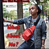 What About Me? - Single