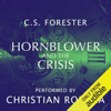 Hornblower and the Crisis (Unabridged) - C. S. Forester