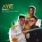 Aye (feat. Sounds & Chinko Ekun) - Isbae U lyrics
