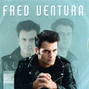 Greatest Hits & Remixes - Fred Ventura