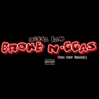 Broke N****s - Single - Rissa Fam