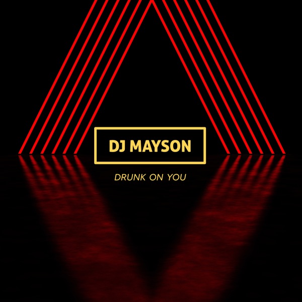 Drunk on You - Single - DJ Mayson
