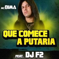 Que Comece a Putaria (feat. Dj F2) - Single - MC Bima