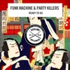 Funk Machine & Party Killers