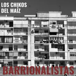 Barrionalistas - Single - Los chikos del maiz