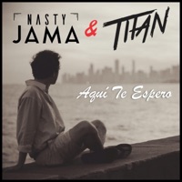 Aquí te espero (feat. Titan men) - Single - Nasty Jama