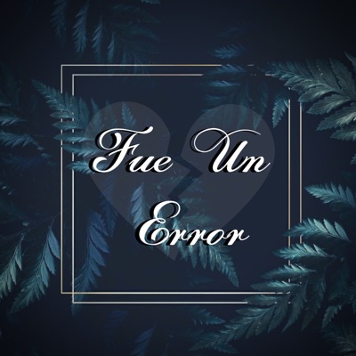 Fue un Error (feat. Mister Topo) - Single