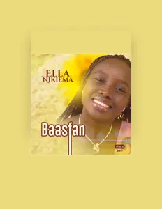 聆聽 Ella Nikiema、觀看音樂影片、閱讀小傳、查看巡演日期等！
