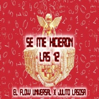 Se Me Hicieron Las 12 (feat. Julito la Sosa) - Single - El Flow Universal