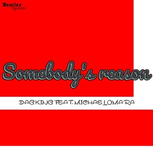 Somebody's Reason (feat. Michael O'Mara)