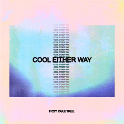Cool Either Way - Single
